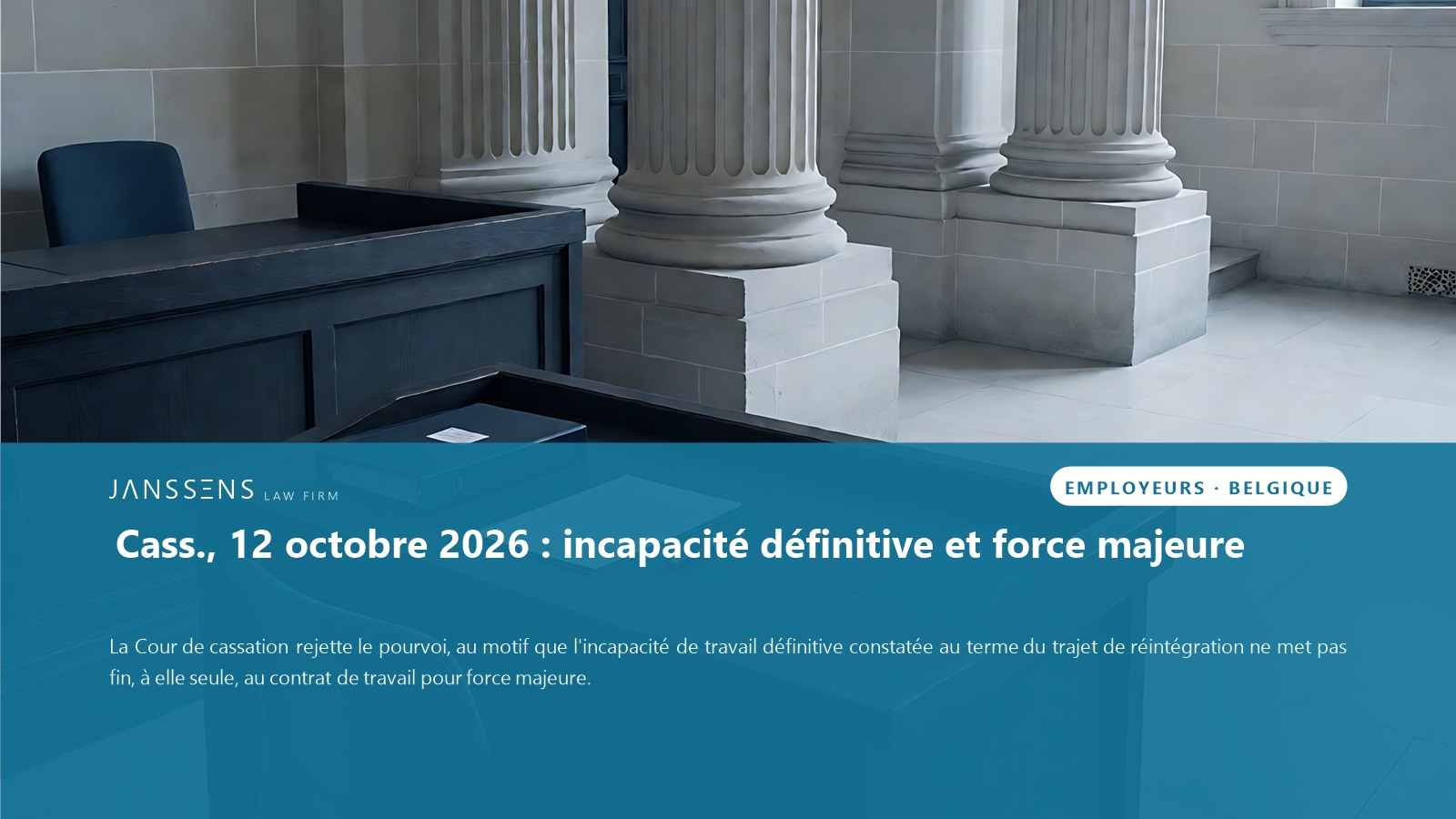 Belgique : l'incapacité définitive ne rompt pas seule le contrat de travail