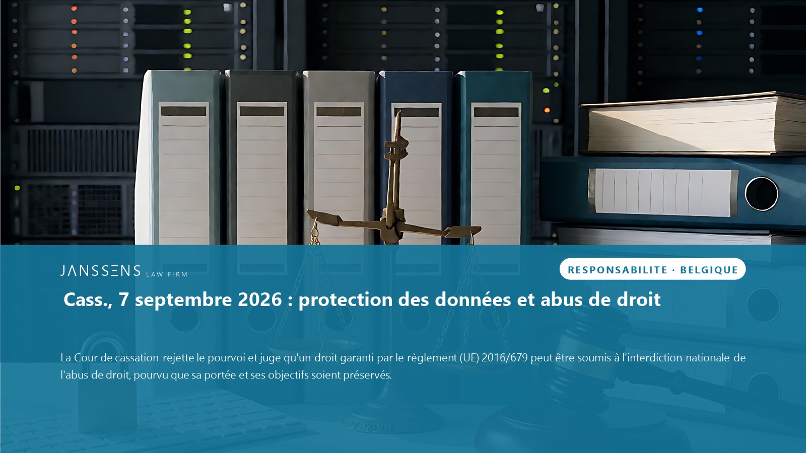Belgique : la protection des données soumise à l'interdiction de l'abus de droit