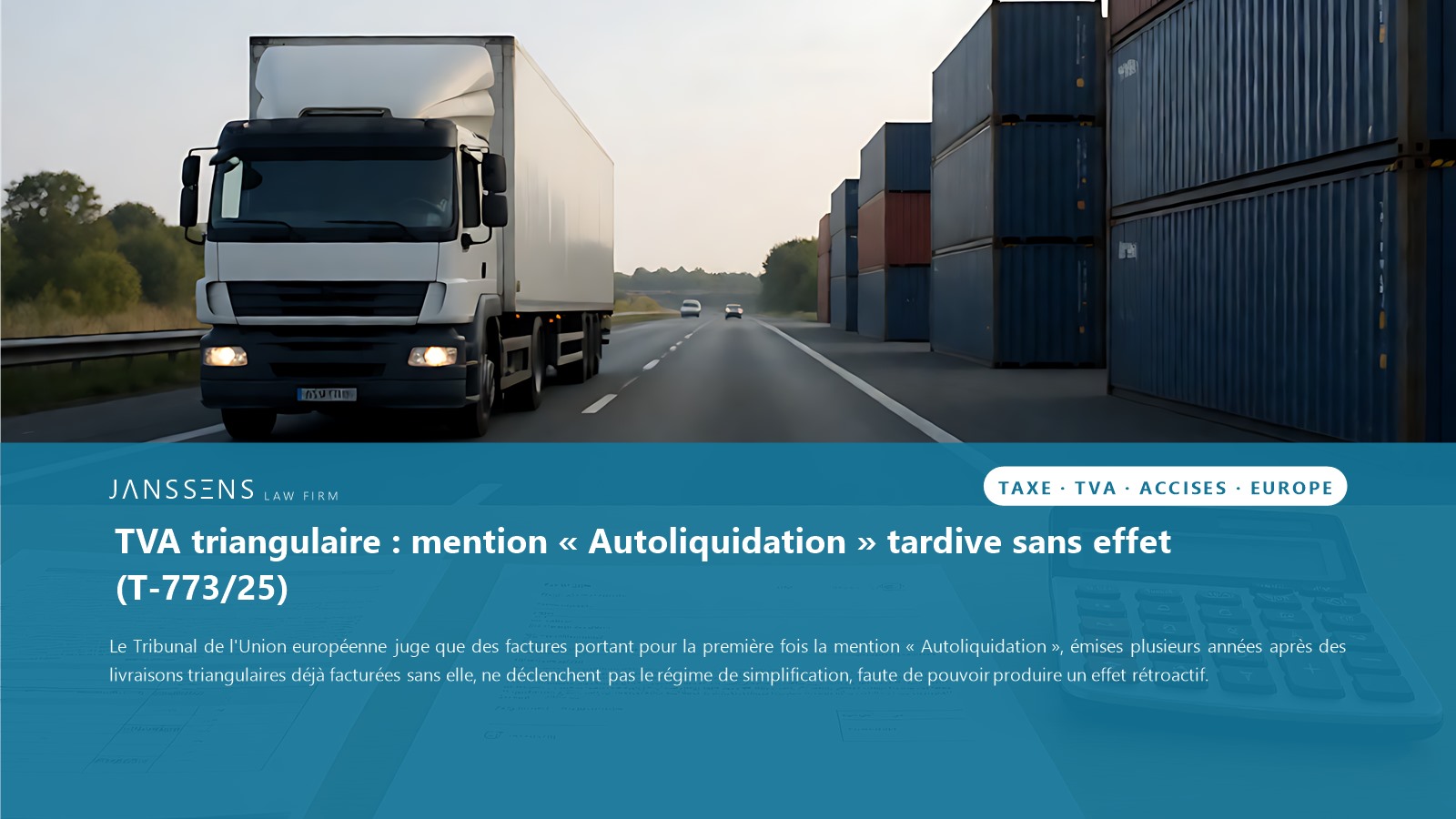 TVA (Union européenne) : une facture tardive n'ouvre pas le régime triangulaire
